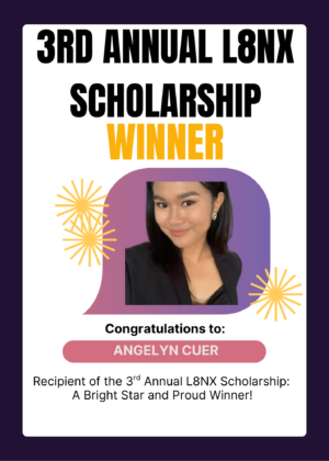 Congratulations Angelyn! 3rd Annual L8NX Scholarship Winner